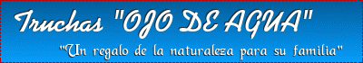 Truchas Ojo de Agua